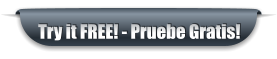 Try it FREE! - Pruebe Gratis!